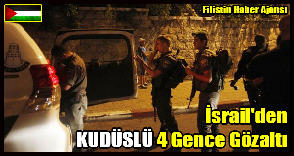 Israil'den KUDUSLU 4 Gence Gozalti