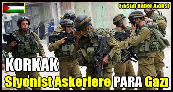 KORKAK Siyonist Askerlere PARA Gazi