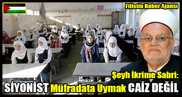 SEYH Ikrime Sabri- SIYONIST Mufradata Uymak CAIZ DEGIL