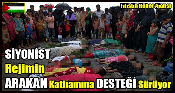 SIYONIST Rejimin ARAKAN Katliamina DESTEGI Suruyor