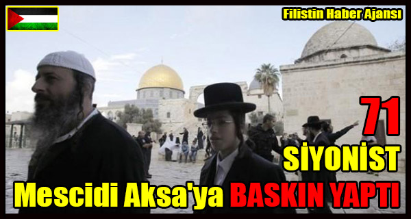 71 SIYONIST Mescidi Aksa'ya BASKIN YAPTI