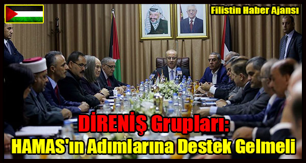 DIRENIS Gruplari- HAMAS'in Adimlarina Destek Gelmeli
