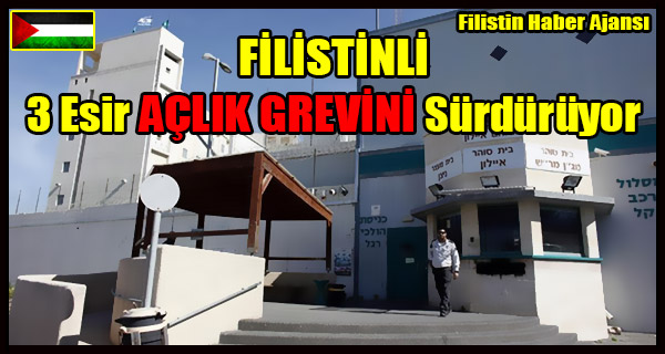 FILISTINLI 3 Esir ACLIK Grevini Surduruyor