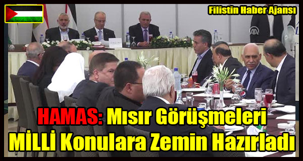 HAMAS Misir Gorusmeleri MILLI Konulara Zemin Hazirladi