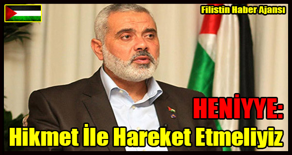 HENIYYE- Hikmet Ile Hareket Etmeliyiz