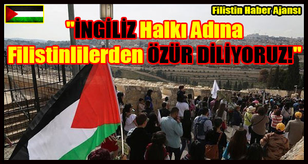 INGILIZ Halki Adina Filistinlilerden OZUR DILIYORUZ!