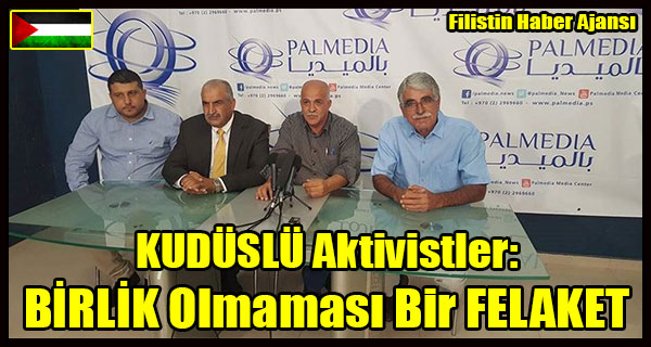 KUDUSLU Aktivistler BIRLIK Olmamasi Bir FELAKET
