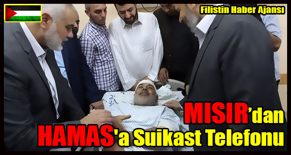 MISIR Istihbaratindan HAMAS'a Suikast Telefonu