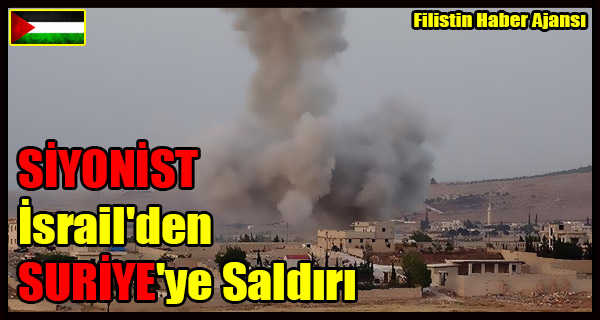 SIYONIST Israil'den SURIYE'ye Saldiri