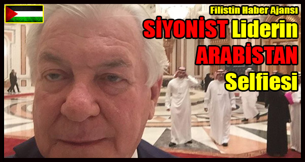 SIYONIST Liderin Arabistan Selfie Yahudi Kongre Baskani