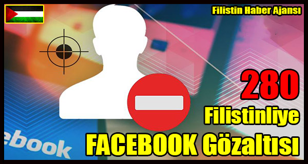 280 Filistinliye FACEBOOK Gozaltisi