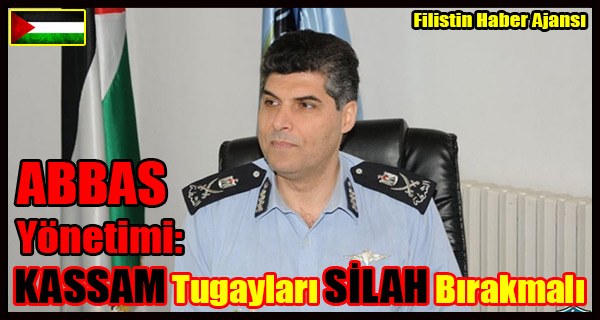 ABBAS Yonetimi- KASSAM Tugaylari SILAH BIRAKMALI