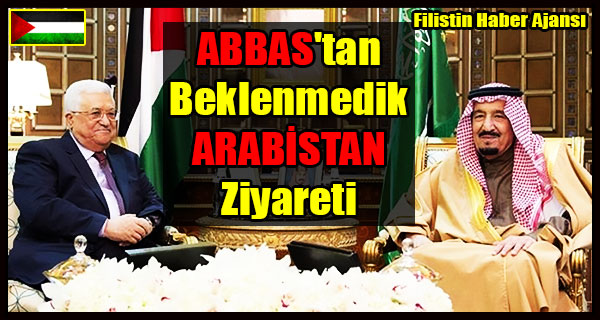 ABBAS'tan Beklenmedik ARABISTAN Ziyareti