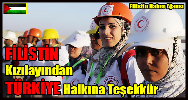 FILISTIN Kizilayindan TURKIYE Halkina Tesekkur