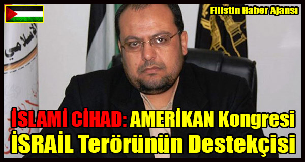 ISLAMI CIHAD- AMERIKAN Kongresi ISRAIL Terorunun Destekcisi