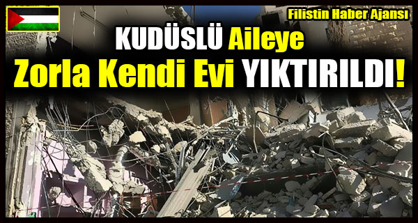 KUDUSLU Aileye Zorla Kendi Evi YIKTIRILDI!