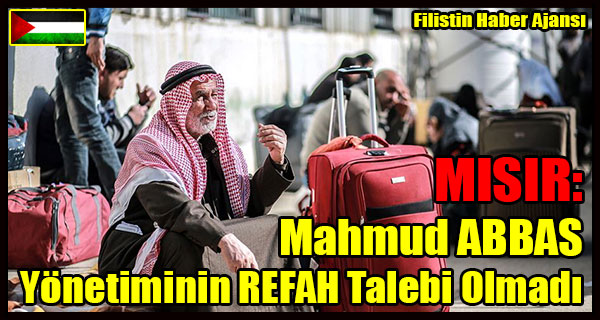 MISIR- ABBAS Yonetiminin REFAH Talebi Olmadi