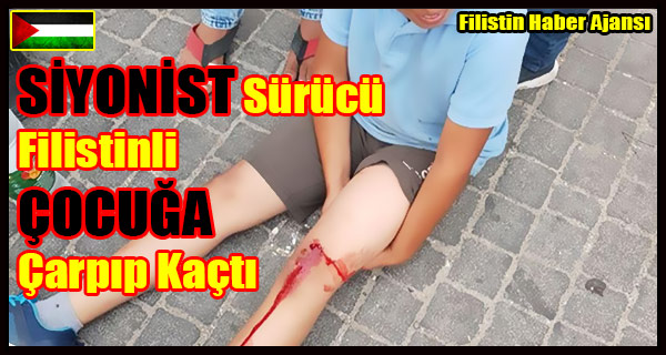 SIYONIST Surucu Filistinli COCUGA Carpip Kacti