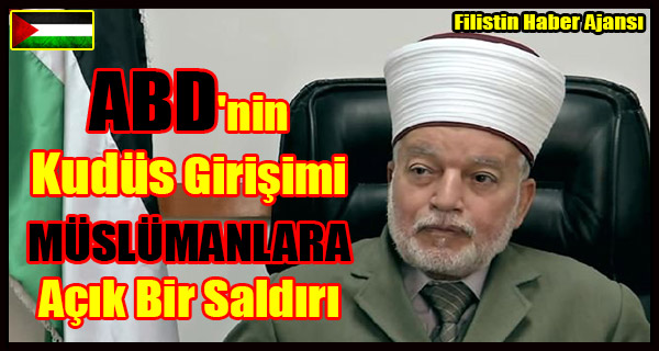 ABD'nin Kudus Girisimi MUSLUMANLARA Acik Bir Saldiri