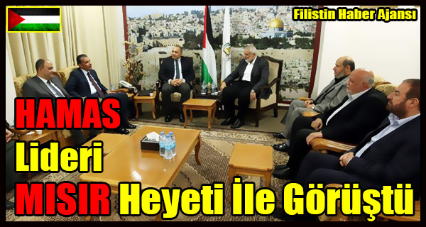 HAMAS Lideri MISIR Heyeti Ile Gorustu