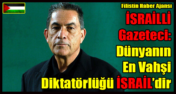 ISRAILLI Gazeteci- Dunyanin En Vahsi Diktatorlugu ISRAIL