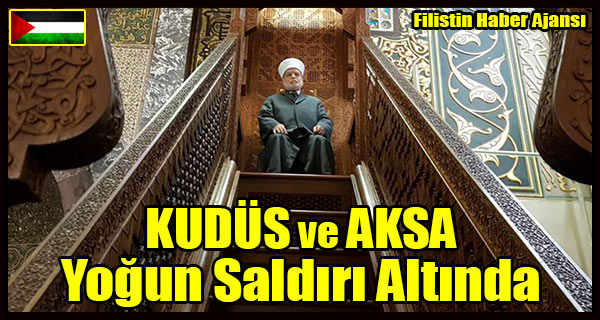 KUDUS ve AKSA Yogun Saldiri Altinda