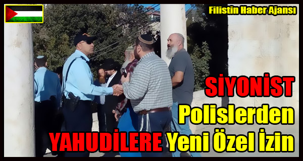 SIYONIST Polislerden YAHUDILERE Yeni Izin